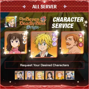 The Seven Deadly Sins Origin 7DS Character Service Starter All Server